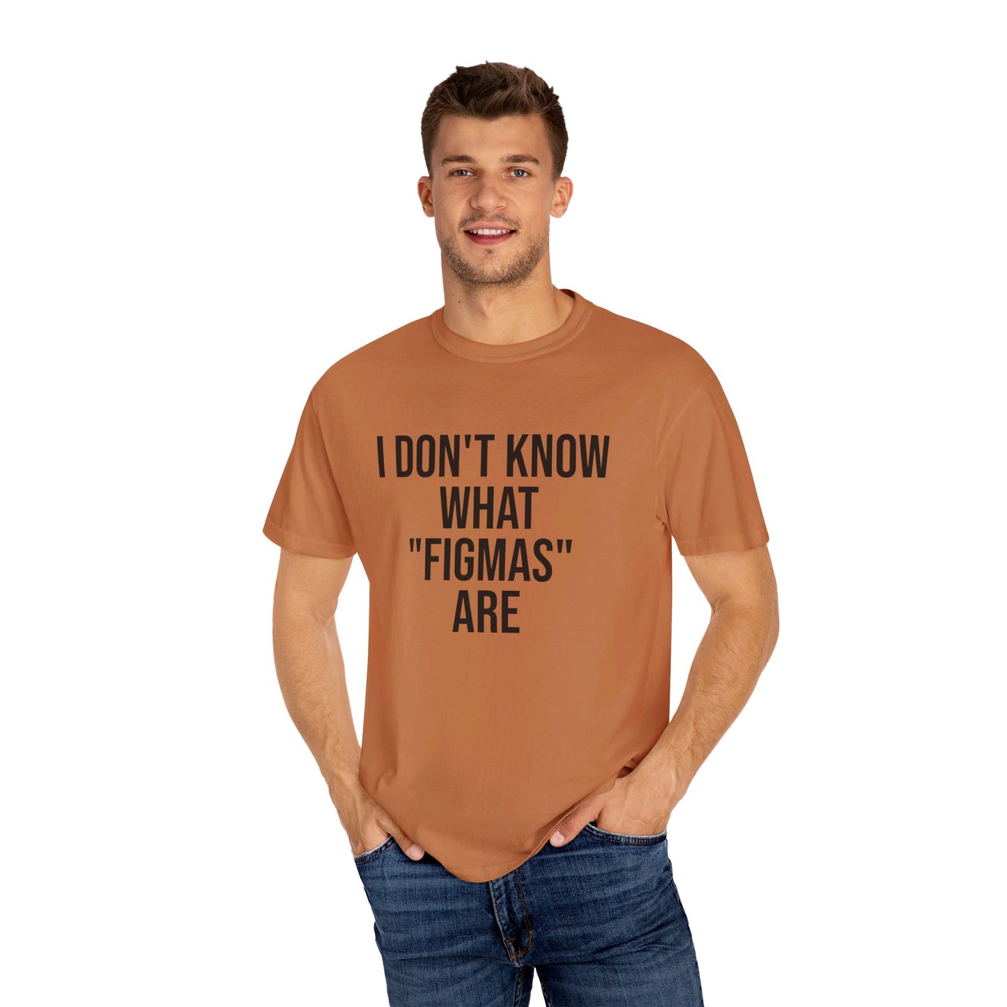 "I Don't Know What 'Figmas' Are" T-shirt